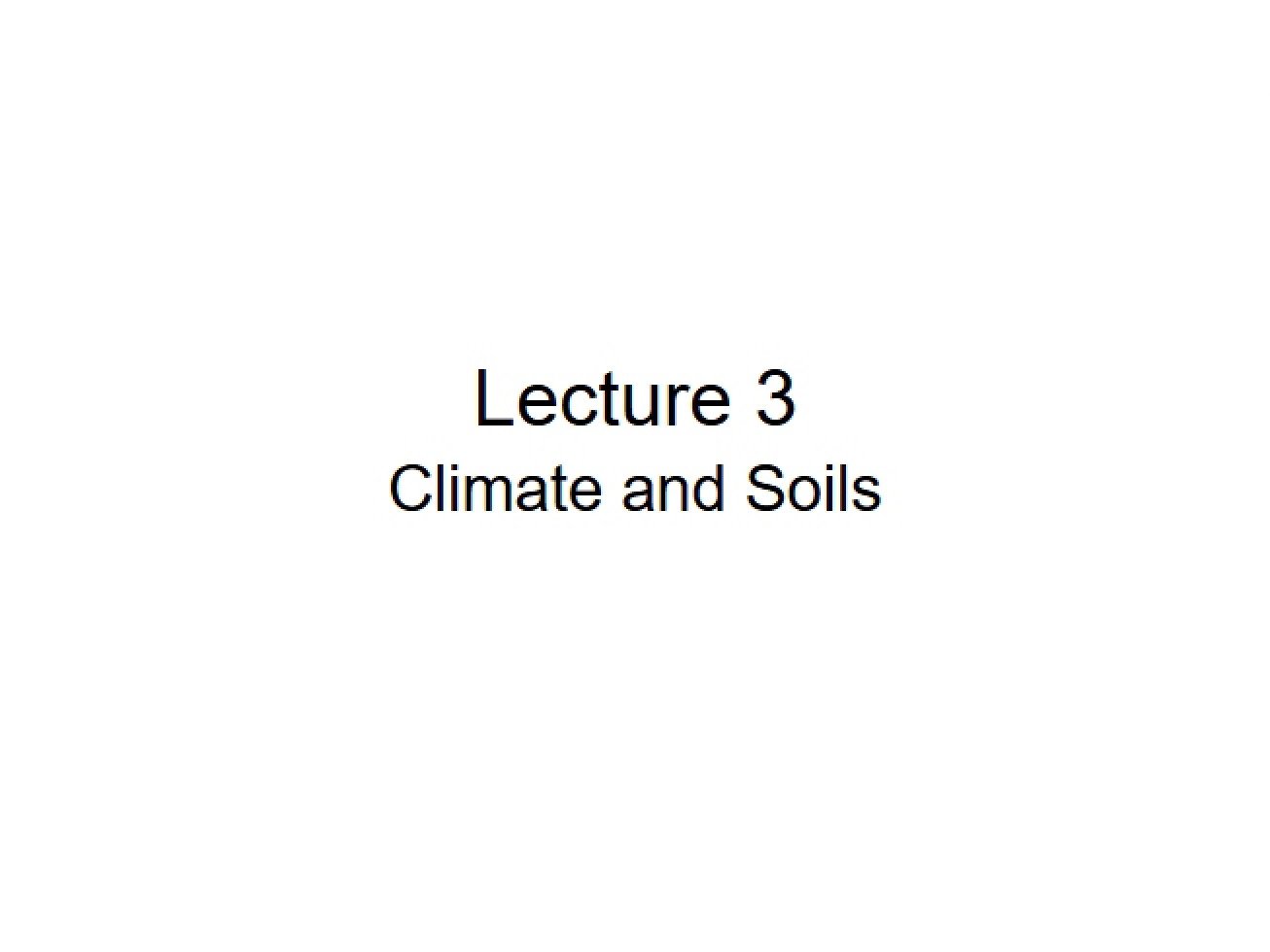 Soils and Climatic Conditions