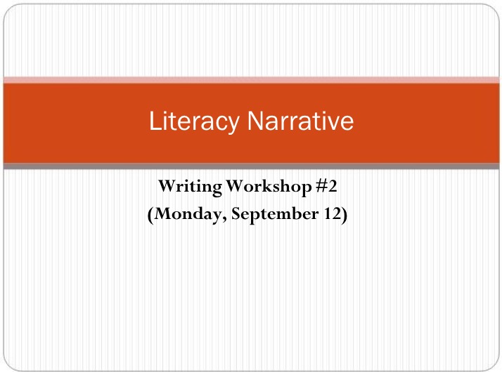 Notes for Literacy Narrative Workshop #2