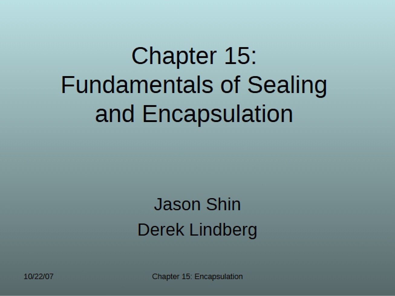 Fundamentals of Encapsulation and Sealing