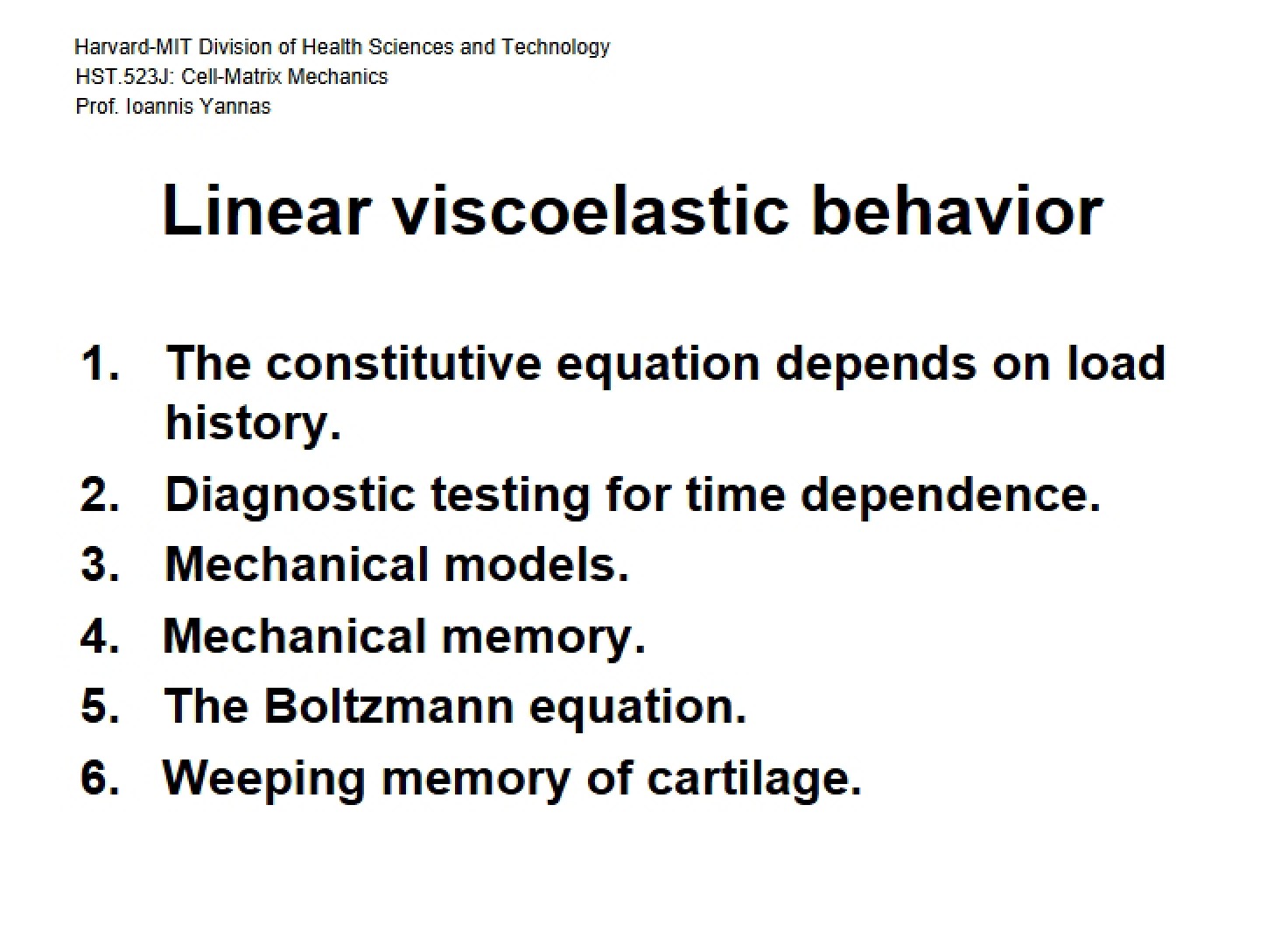 Behavior of Linear Viscoelasticity