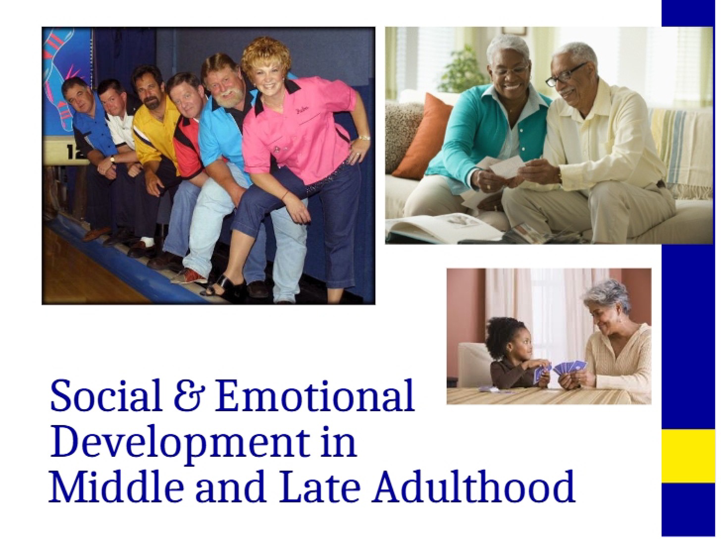 Socioemotional Development Middle and Late Adulthood