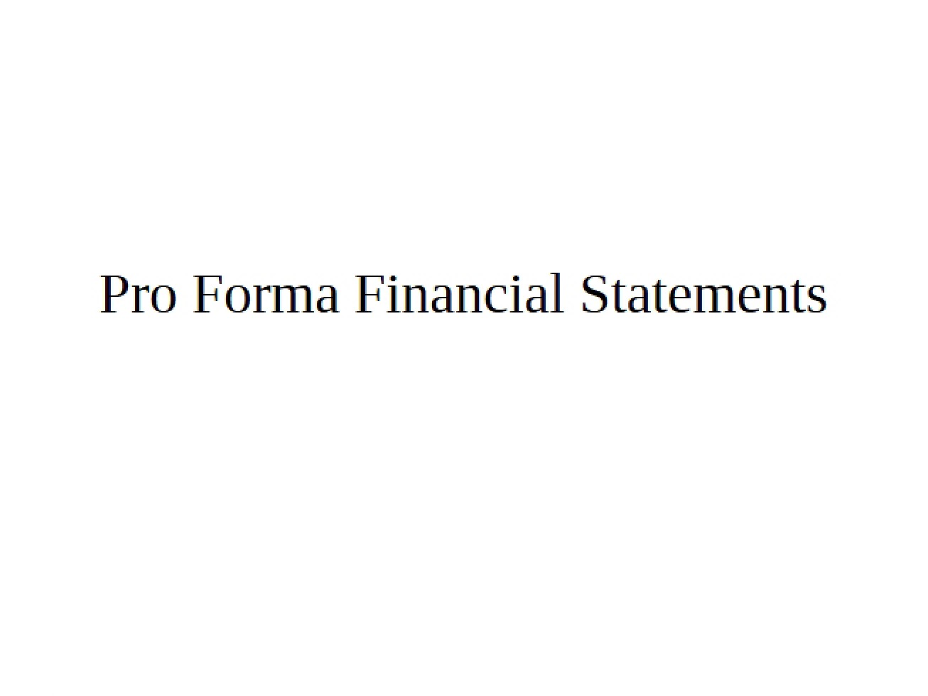 Pro Forma Financial Statements (First Instance)