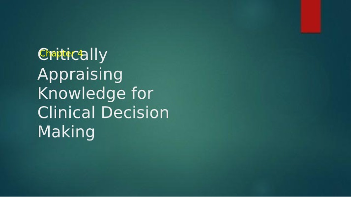 Clinical Decision Making - Critically Appraising Knowledge
