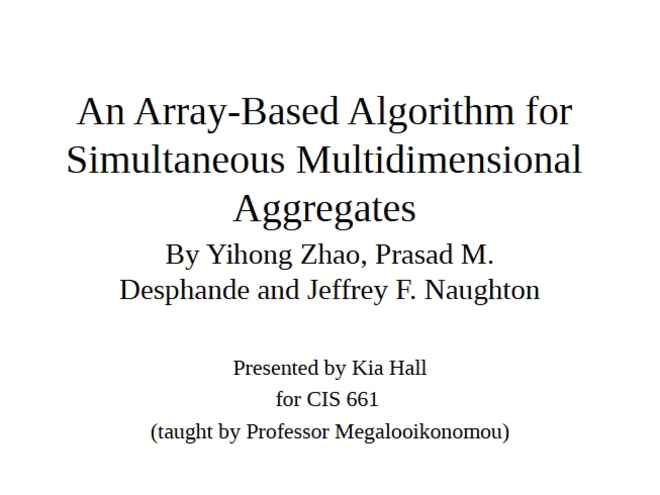 Array-Based Algorithm for Simultaneous Multidimensional Analysis