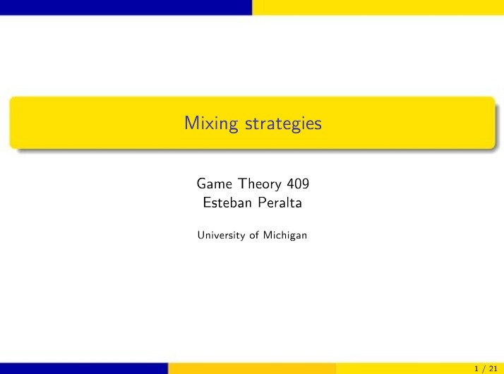 Game Theory - Lecture 4 - Mixed Strategies