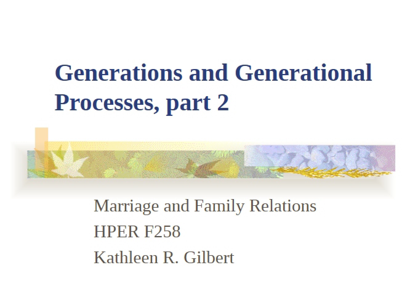 Generational Processes and Generations (Part II)