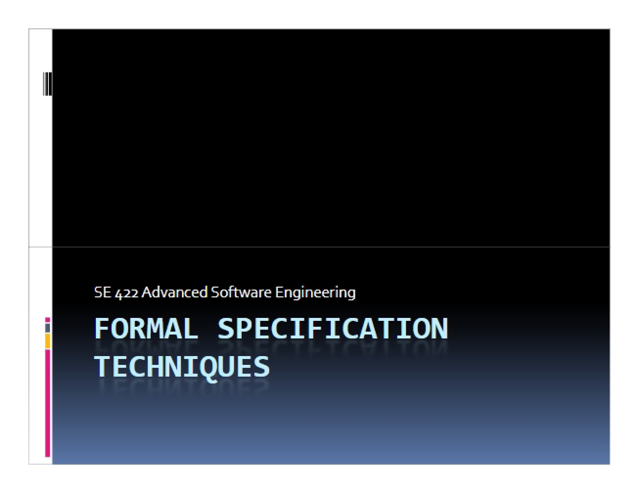 Formal Techniques for Specification