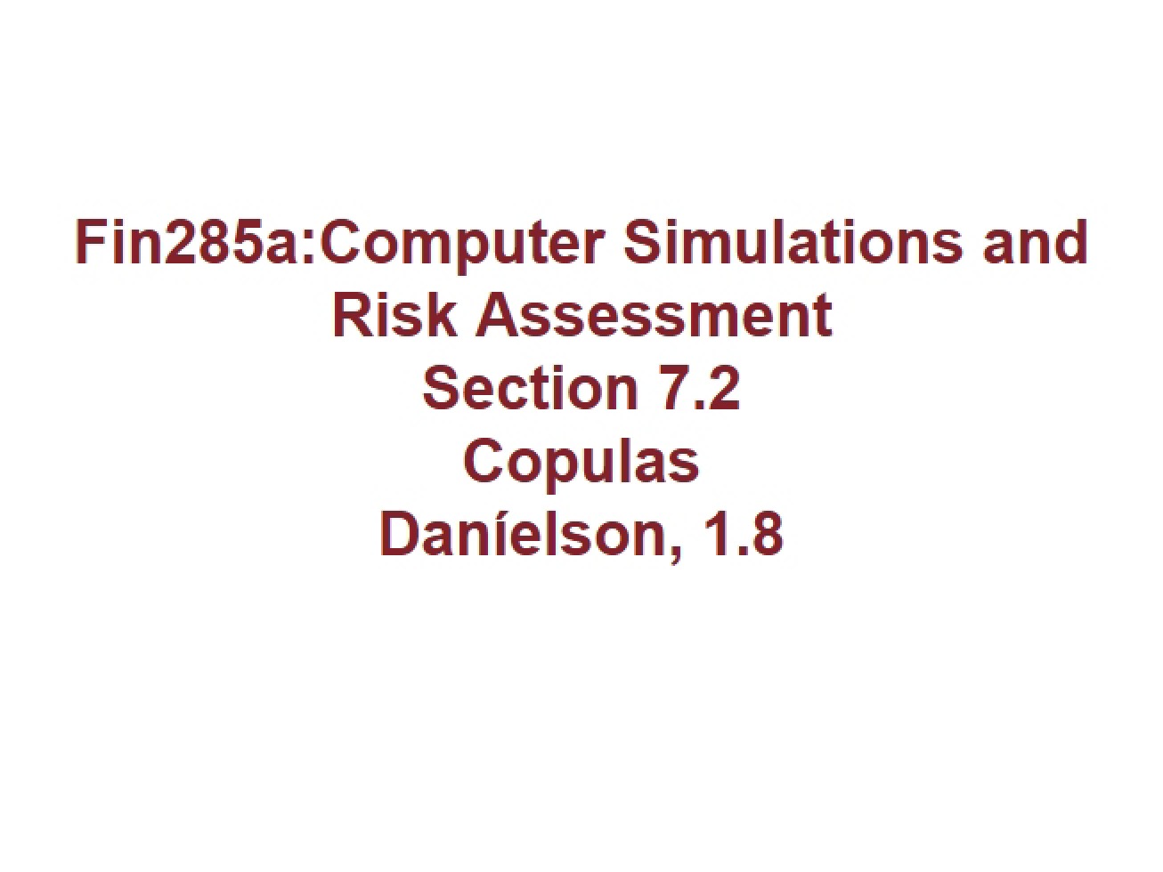 Risk Assessment and Simulations (Section 7.2)