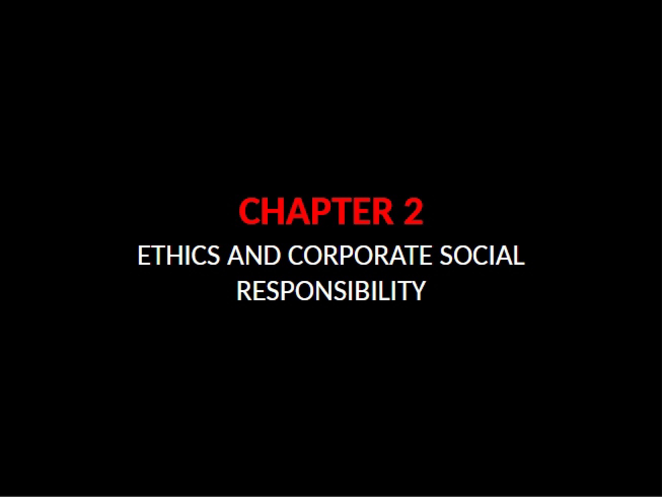Chapter Two Corporate Social Responsibility and Ethics
