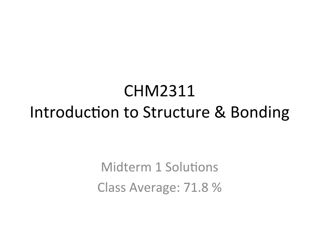 Midterm 1 Solutions - CHM2311