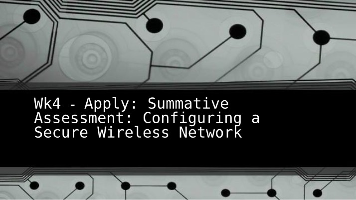 Configuring Secure Wireless Networks - Risks and Vulnerabilities