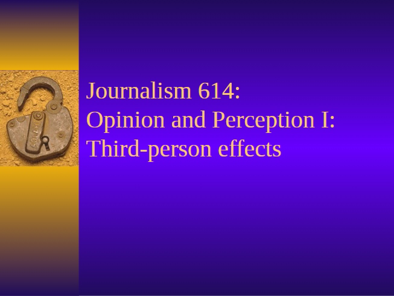 Third-Person Effects - Opinion and Perception I
