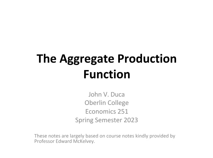 Aggregate Production Function Notes - Economics 251