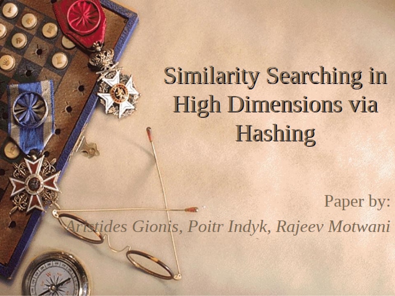 Hashing for High-Dimensional Similarity Searching