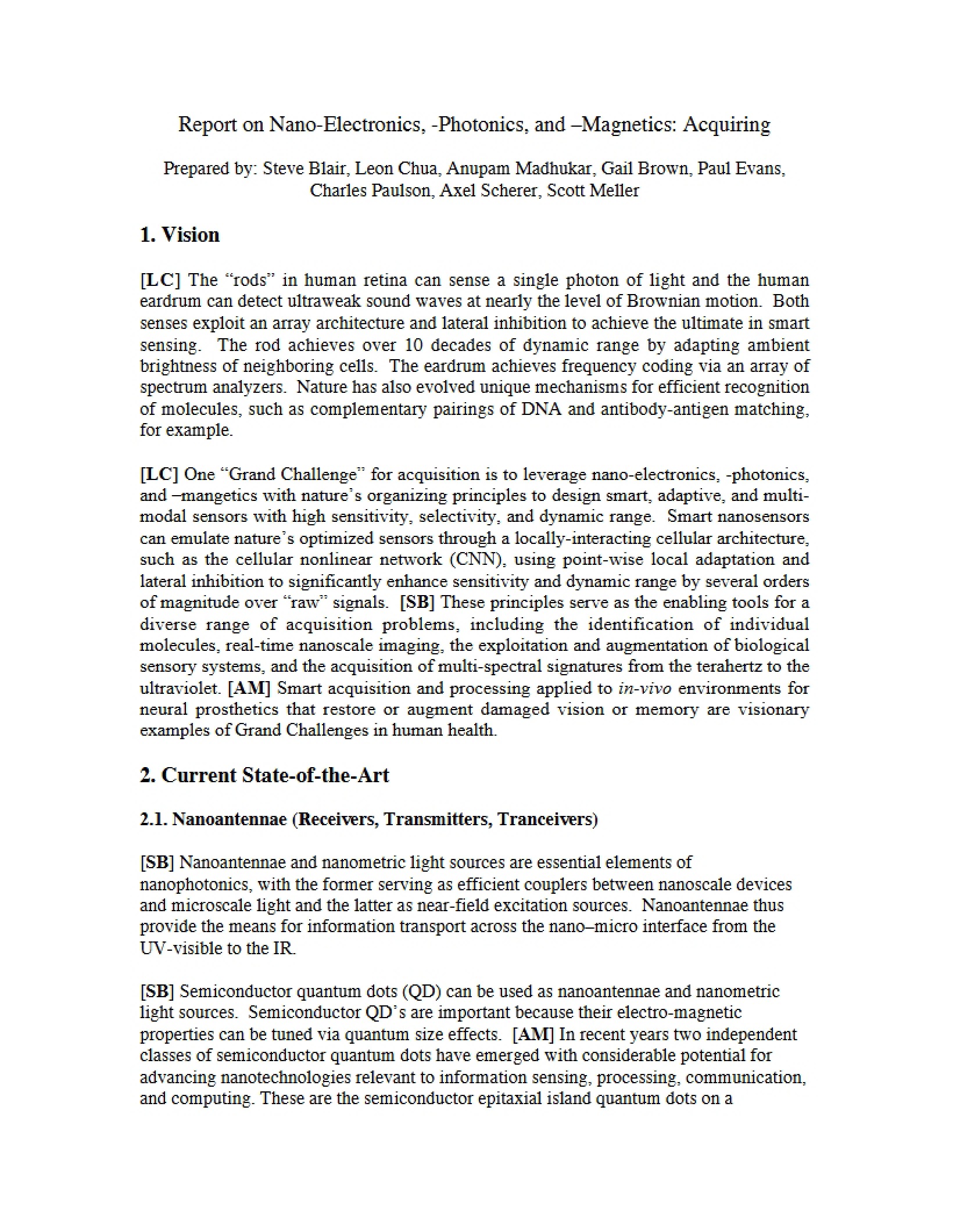 Nanomagnetics, Nanophotonics, and Nanoelectronics