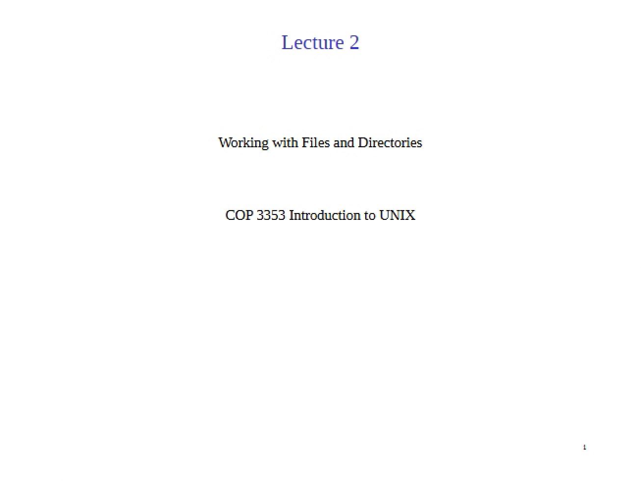 Lecture Two Working with Files and Directories in Unix