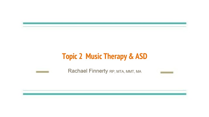 Music Therapy and Autism Spectrum Disorder - Webinar 6