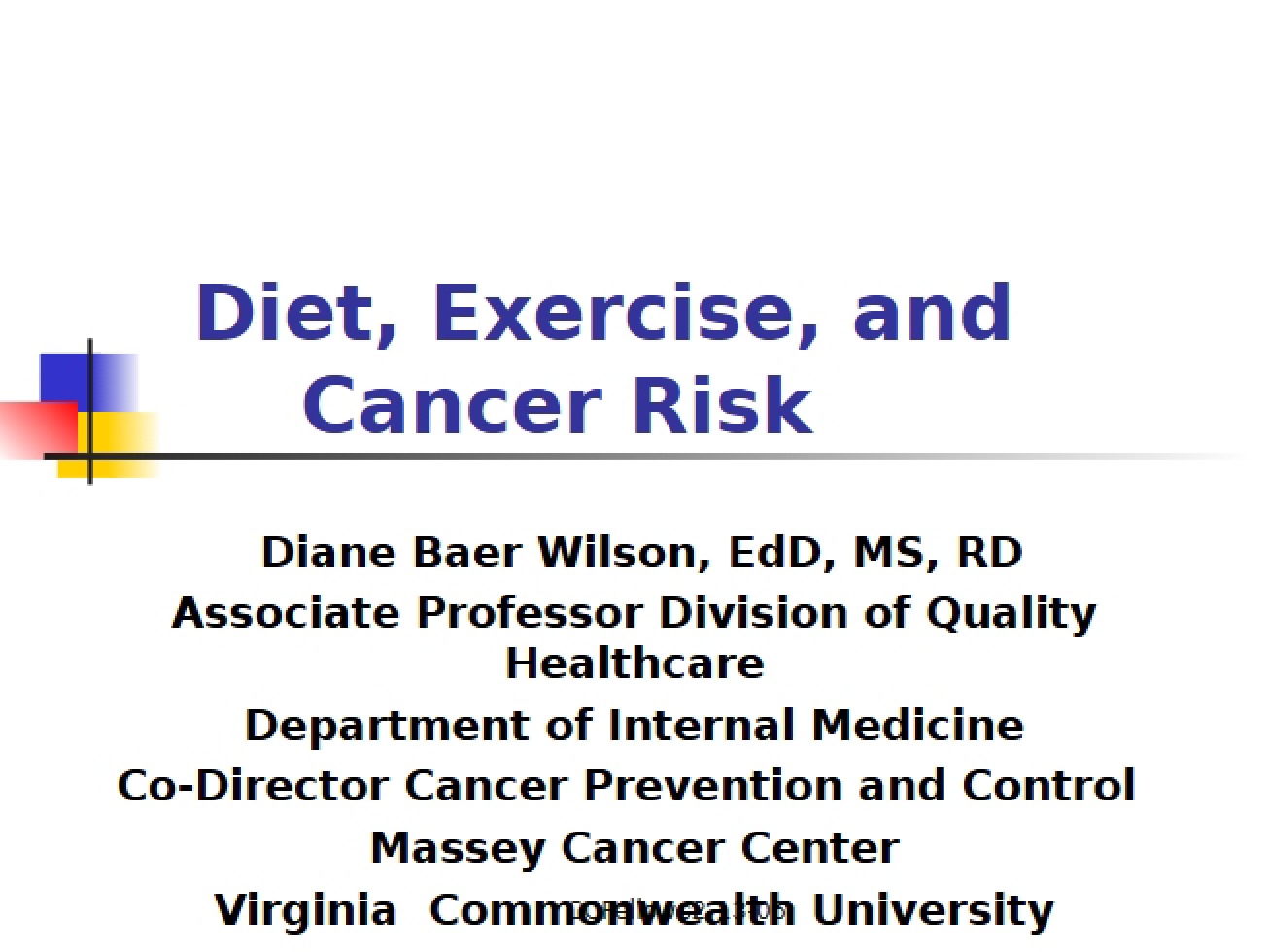 Cancer Risk from Diet and Exercise