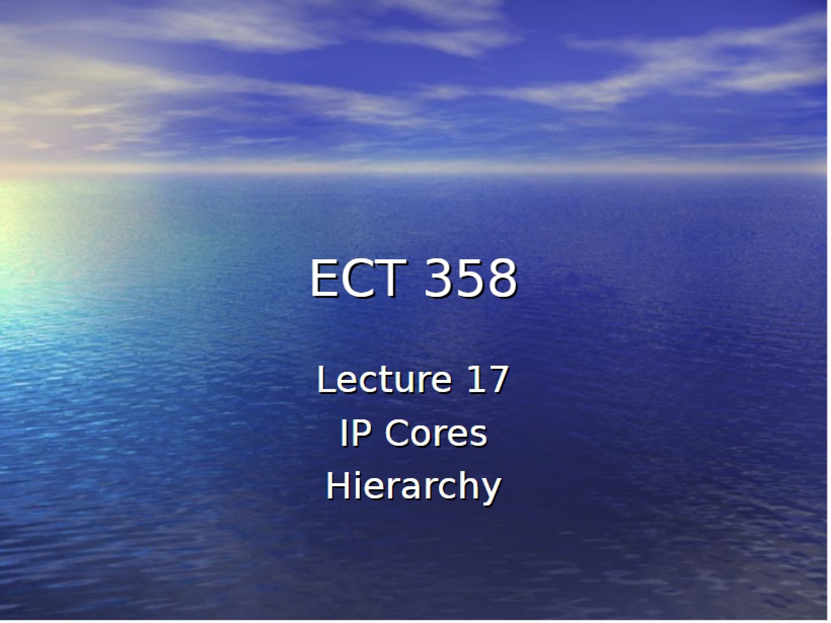 Lecture 17 Generating IP Cores
