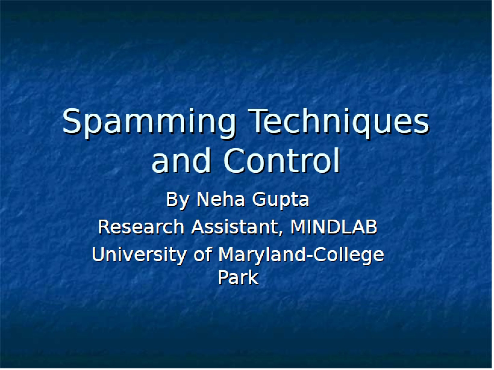 Control and Techniques for Spamming
