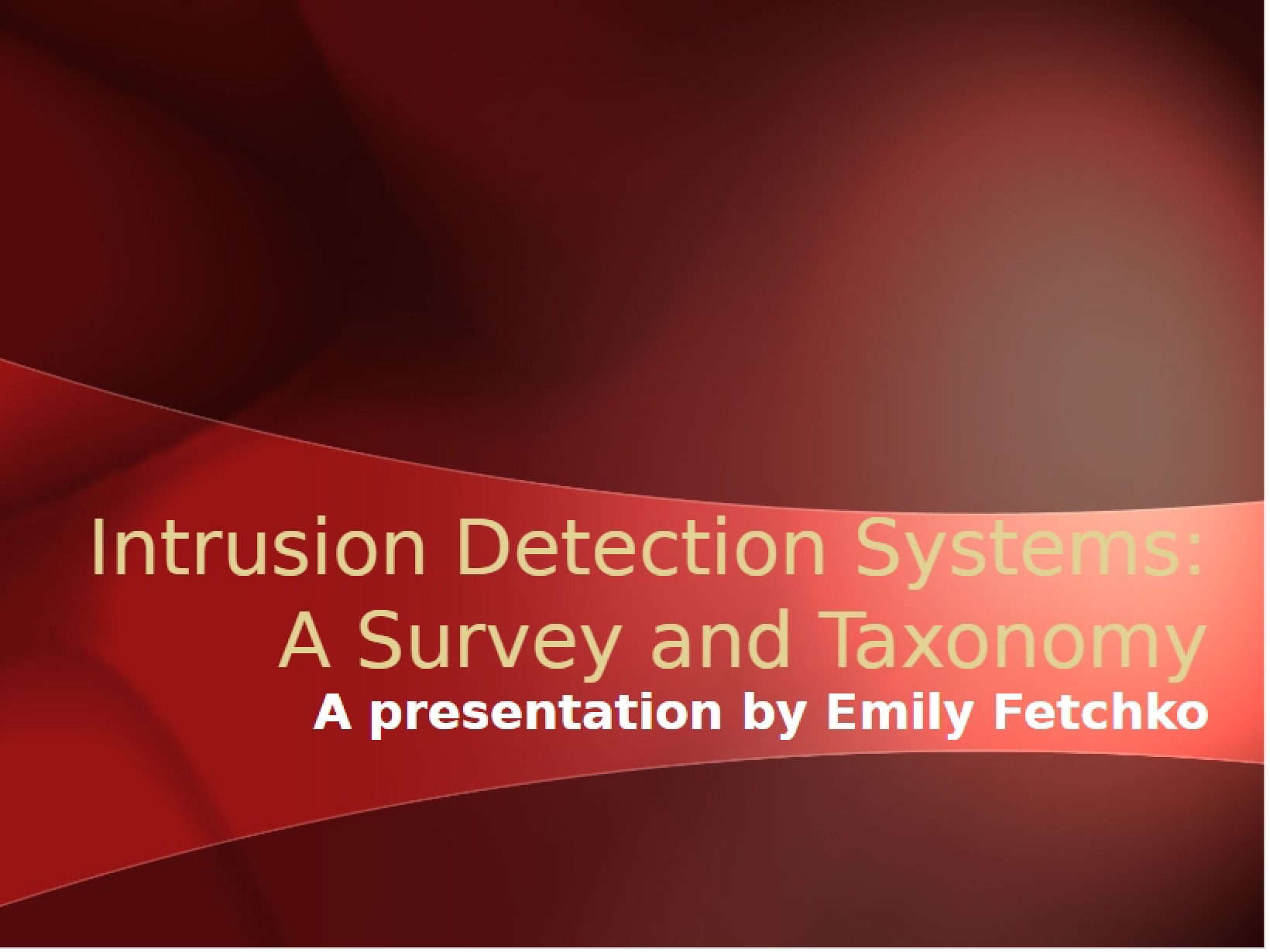Taxonomy and Survey of Intrusion Detection Systems