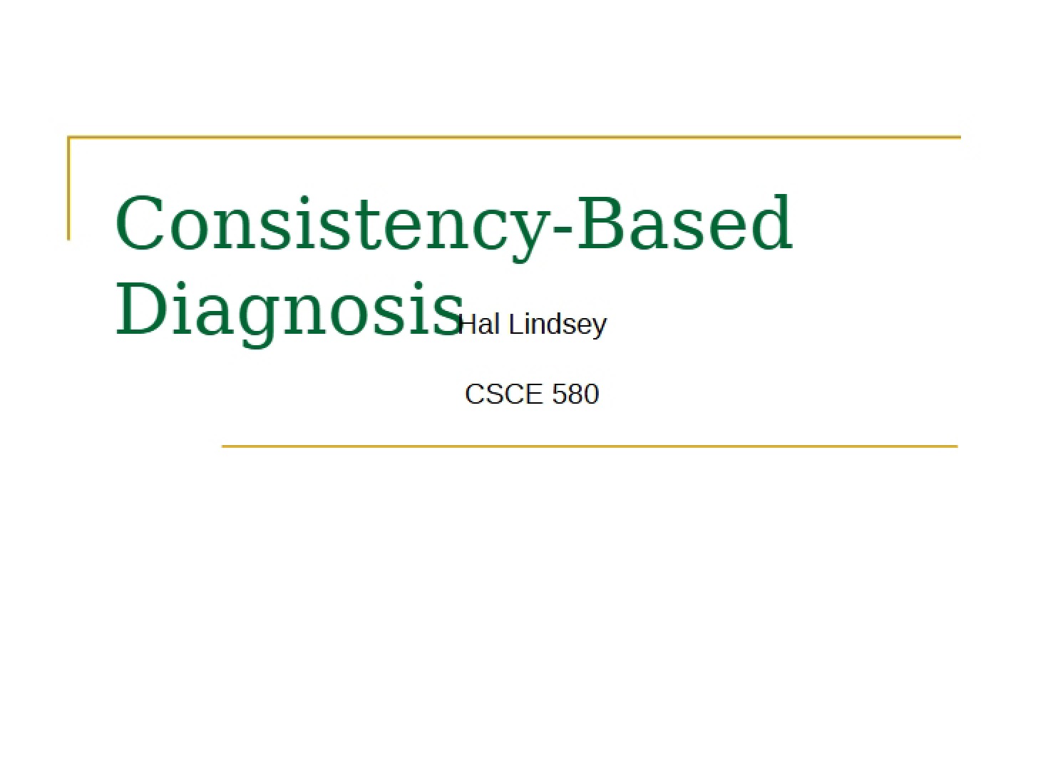 Diagnosis Based on Consistency