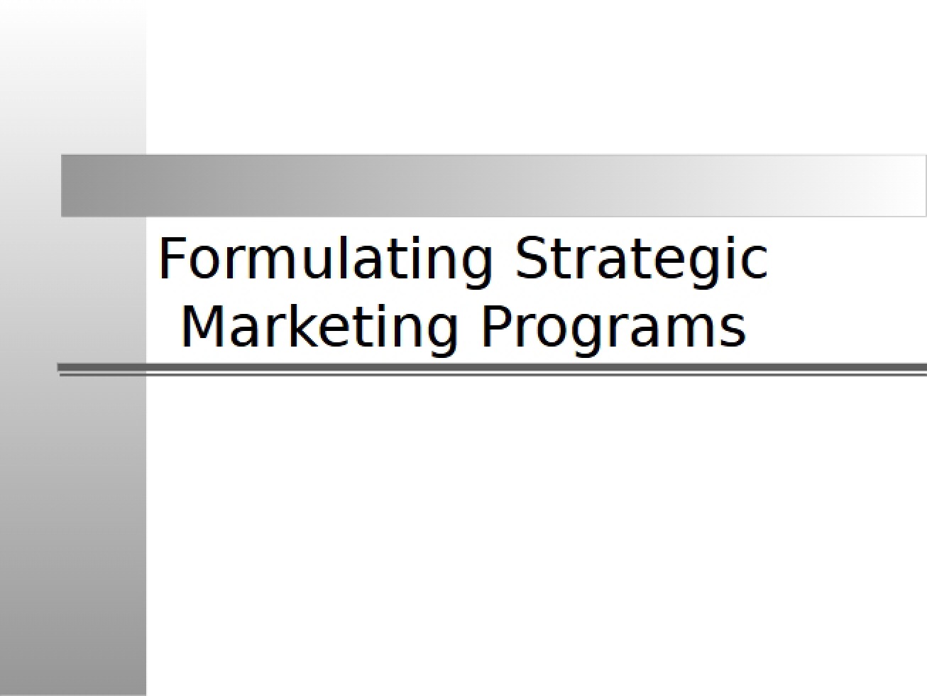 Creating Strategic Marketing Programs