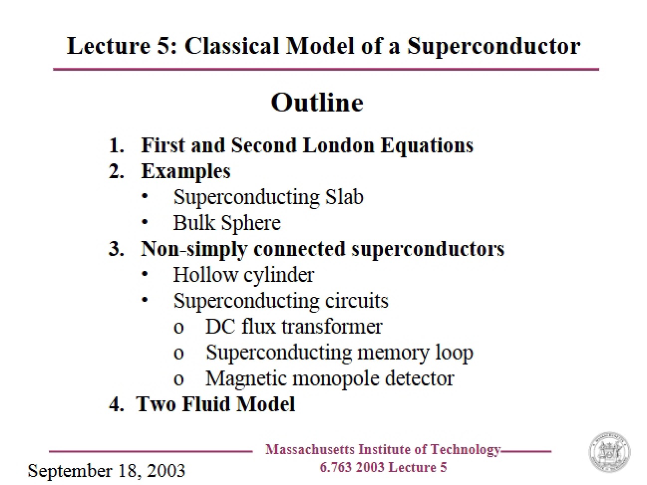 Classical Model Applied to a Superconductor