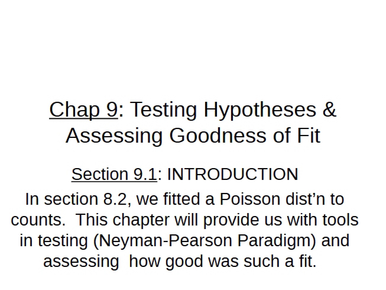 Goodness of Fit Assessment & Hypothesis Testing