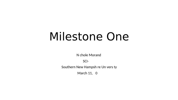 SCI-225 - Milestone One
