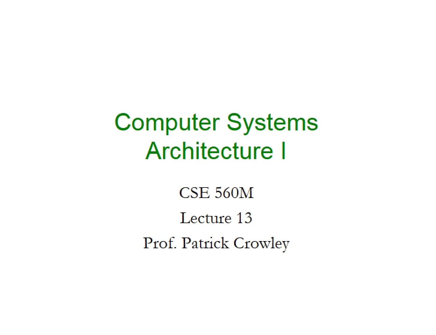 Architecture I for Computer Systems