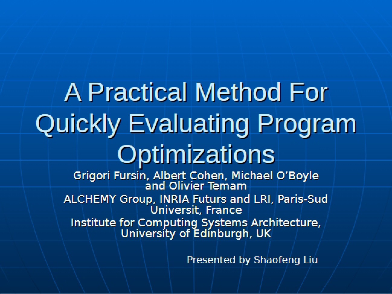 Evaluating Program Optimizations: A Practical Fast Method