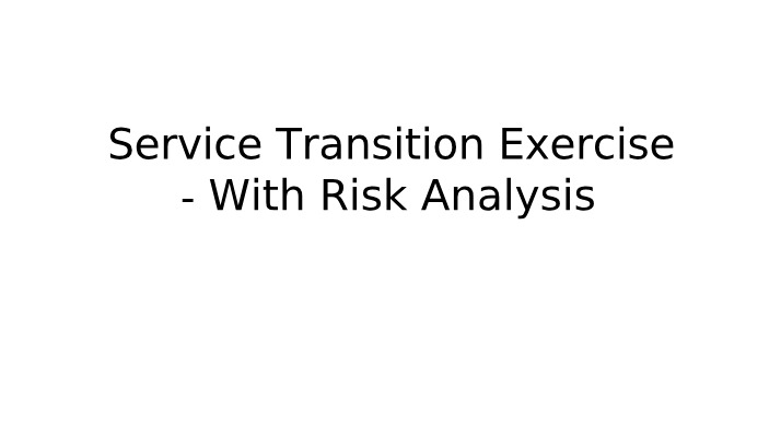 Risk Analysis for New Service Deployment