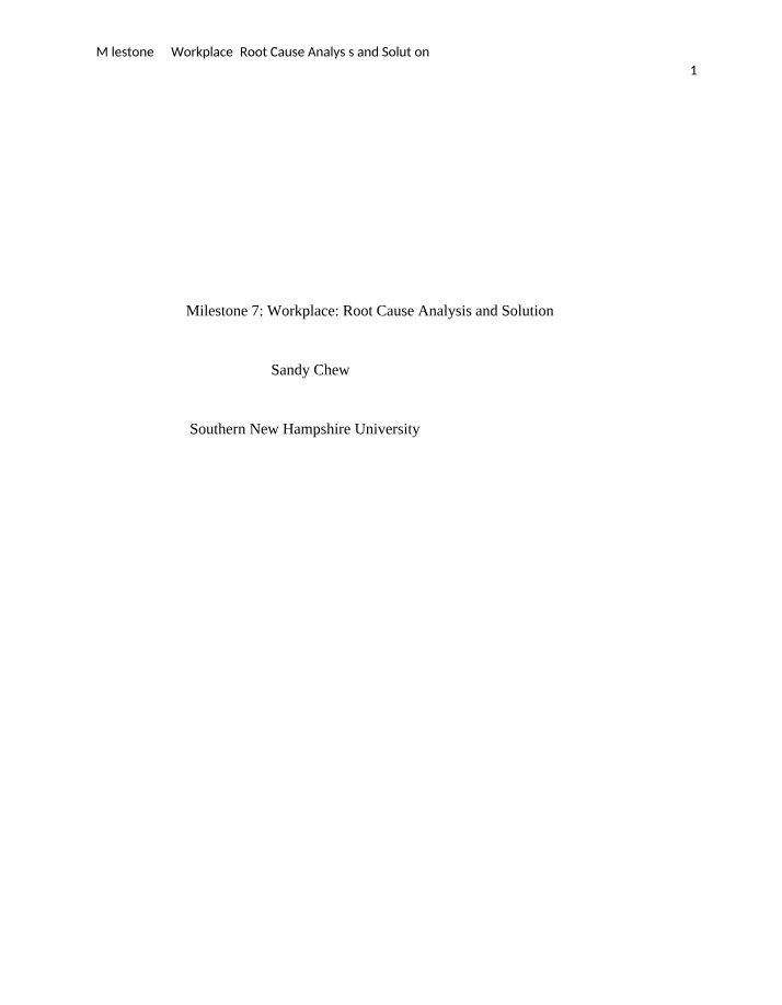 Workplace Root Cause Analysis and Solution - Milestone 7