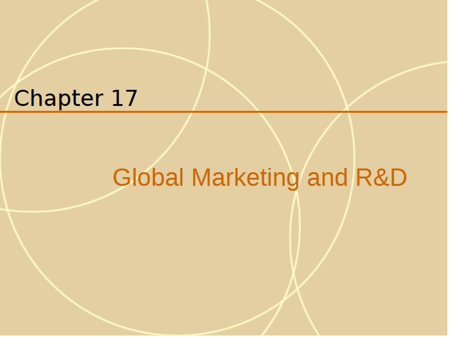 R&D and Global Marketing
