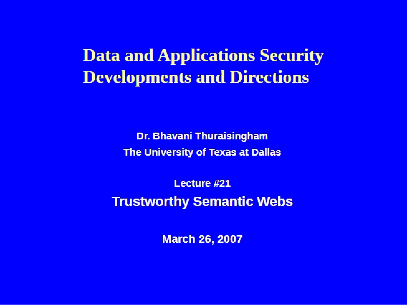 Twenty-First Lecture Building Trustworthy Semantic Webs