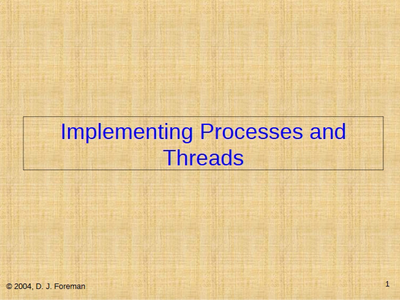 Threads and Processes Implementation