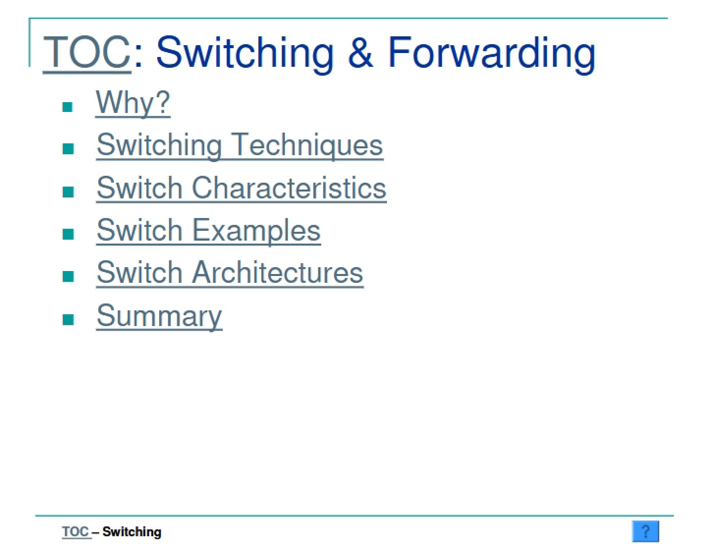 Forwarding and Switching - ELENG 122