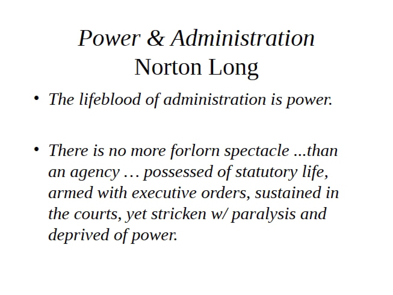 Administration and Power