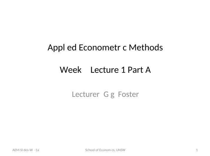 AEM Slides - Week 3 Lecture 1a (T1 2023)