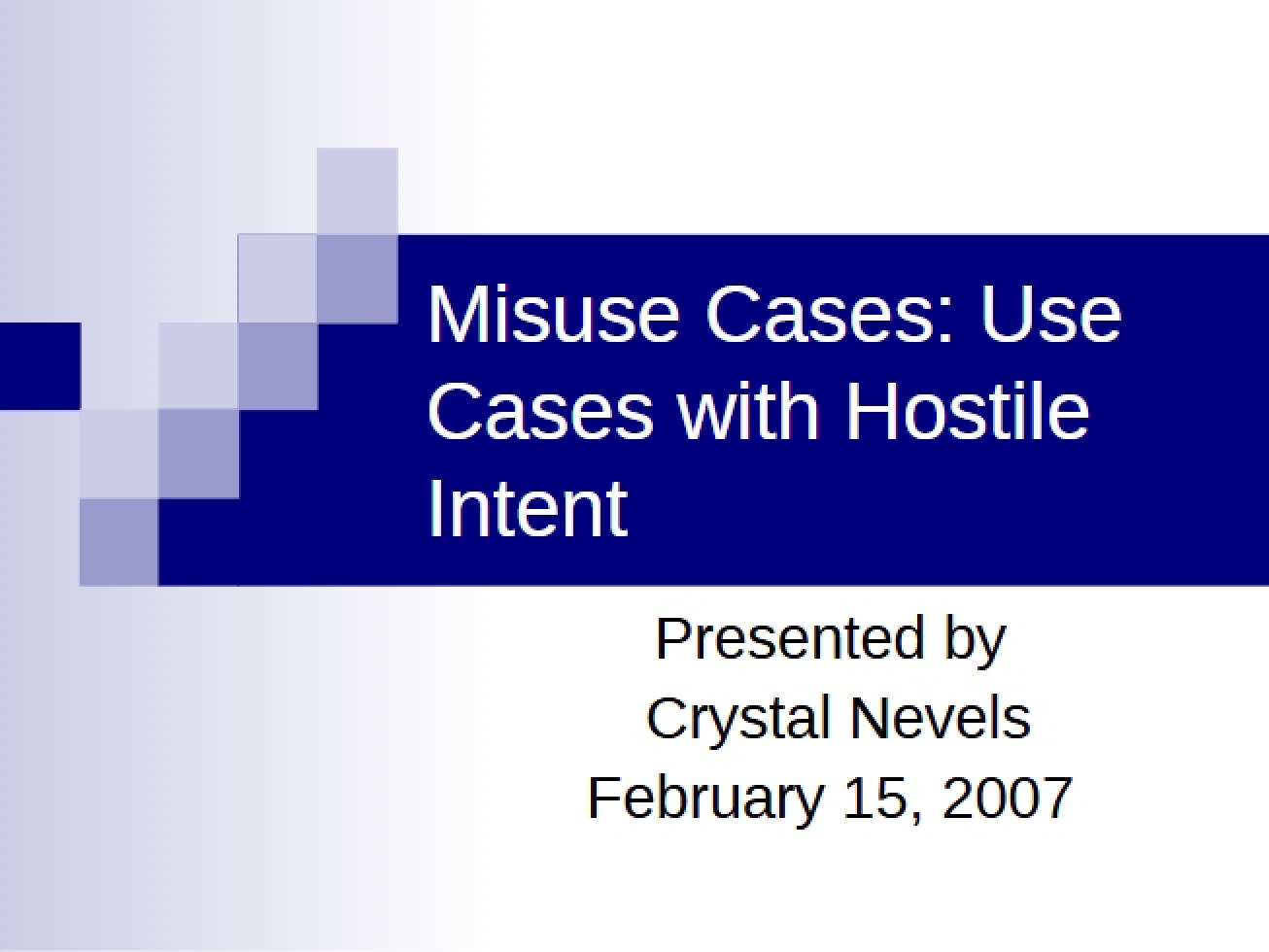 Hostile Intent Use and Misuse Cases