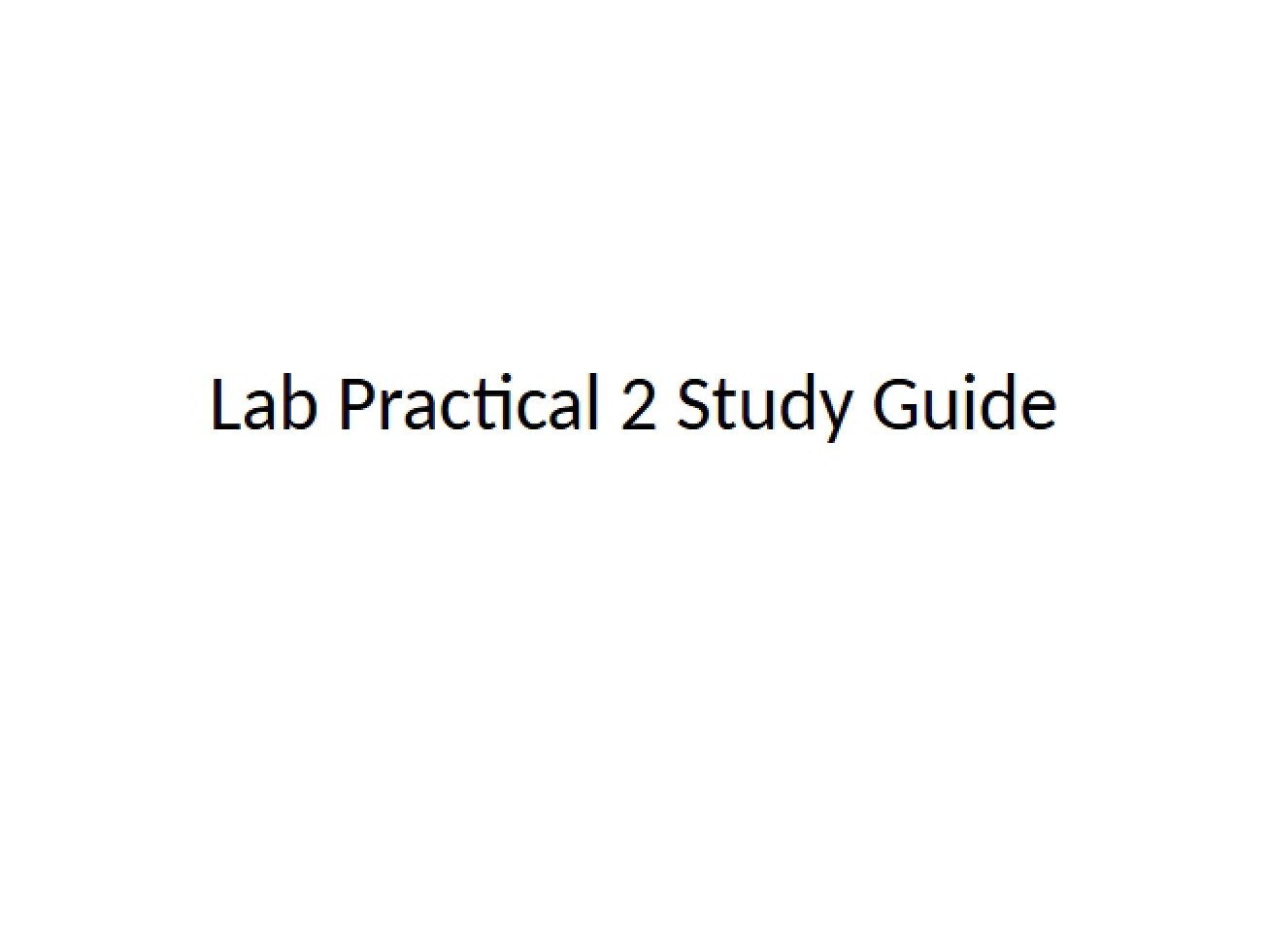 Lab Practical 2 Study Guide