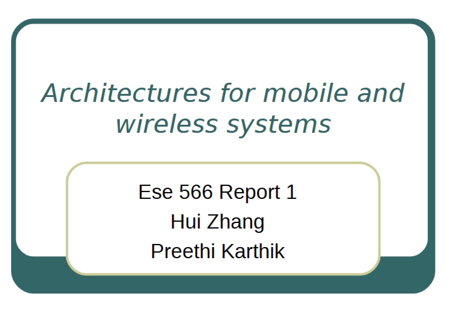 Wireless and Mobile System Architectures