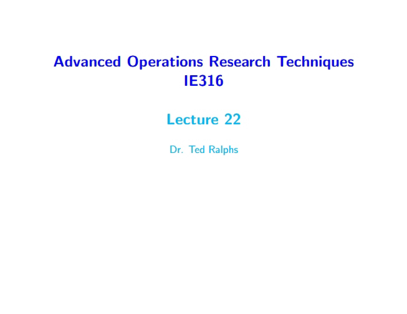 Techniques in Advanced Operations Research