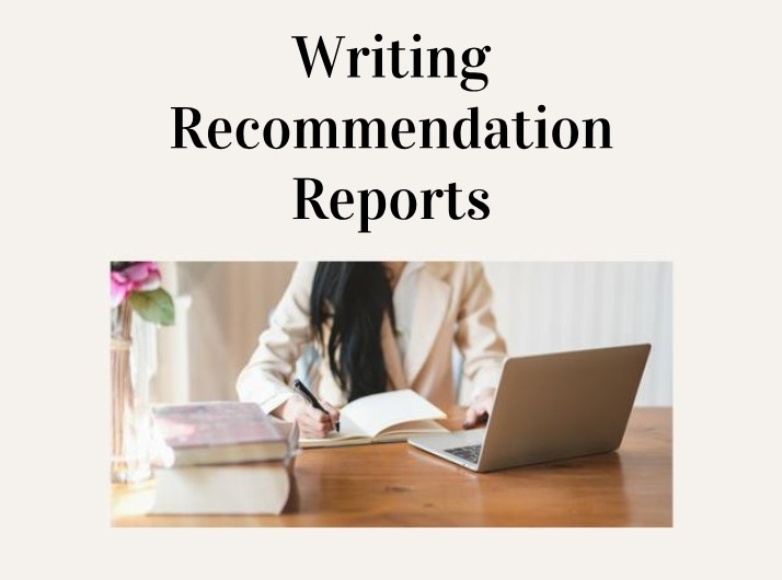 Writing Recommendation Reports - JTC 300 Chapter 13