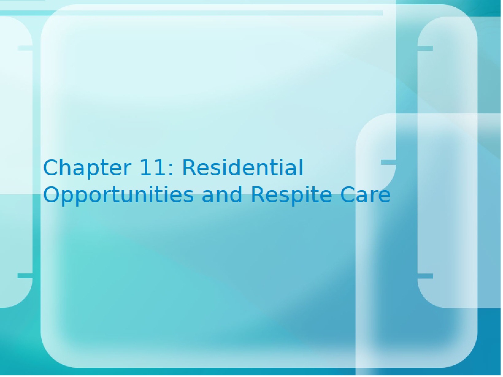 Respite Care and Residential Options