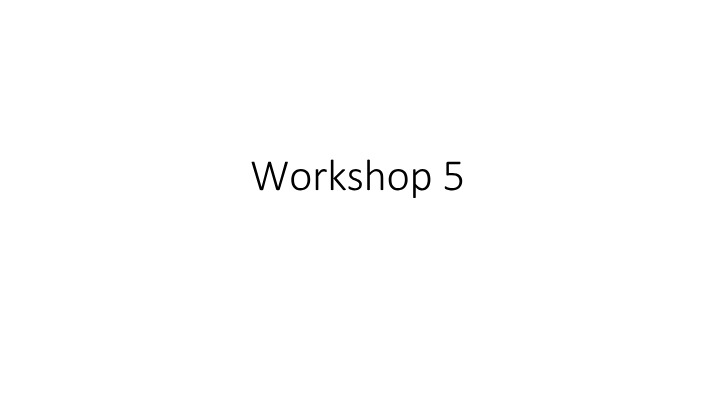 Solutions for Workshop 4