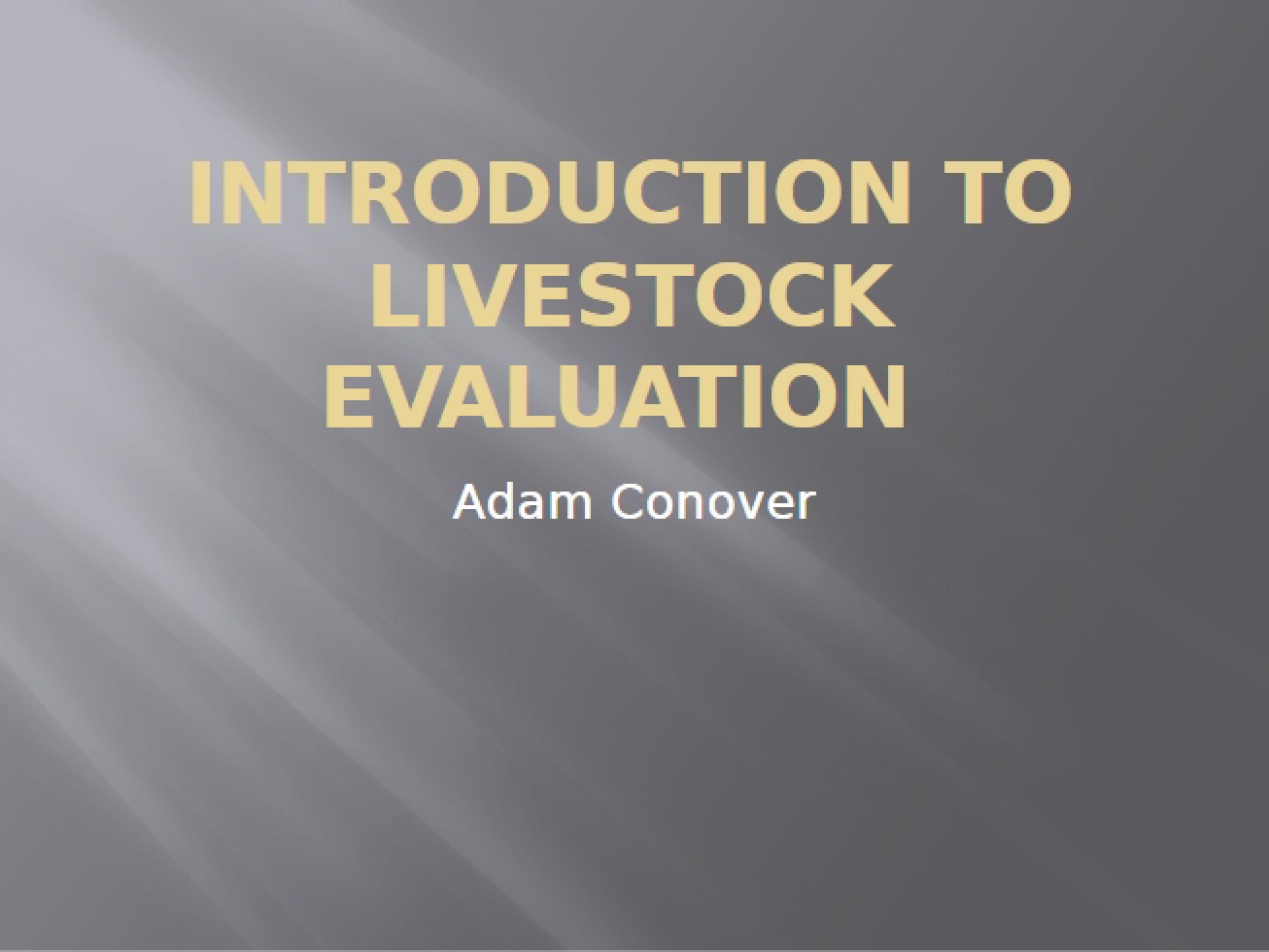 Livestock Evaluation Introduction
