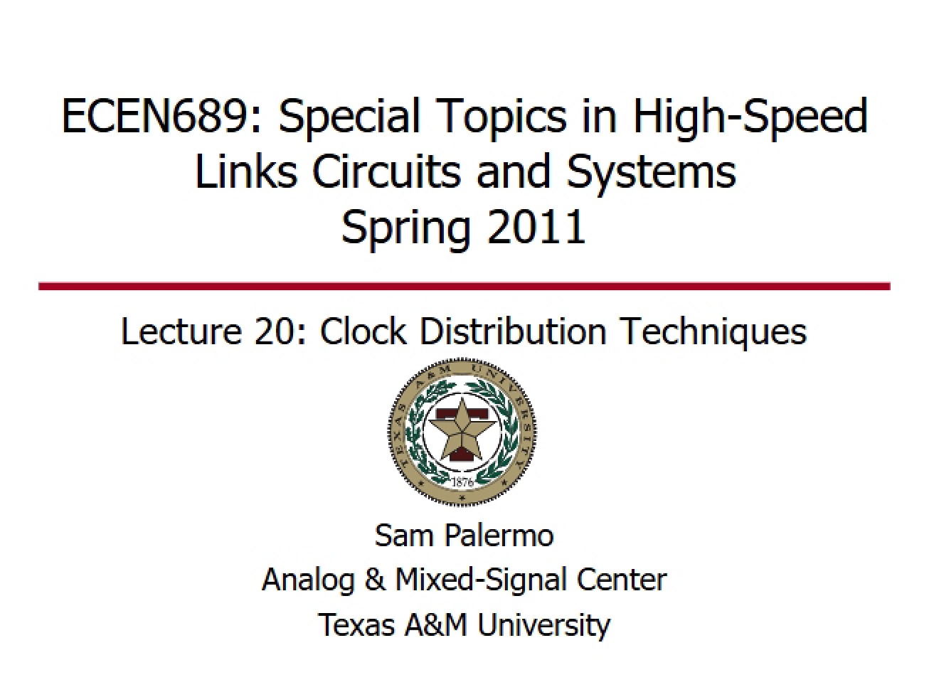 Twentieth Lecture on Clock Distribution