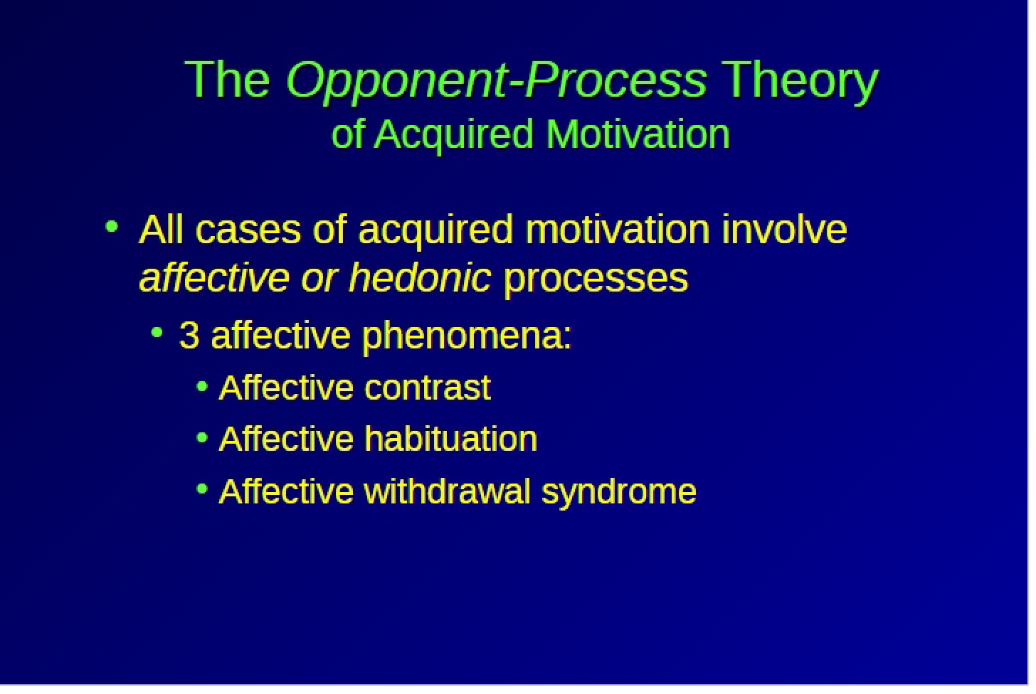 Endorphins and Opponent Process